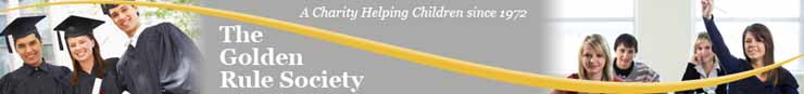 The Golden Rule Society - A Charity Helping Children since 1972